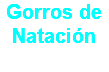 Gorros de Natación