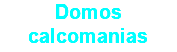 Domos calcomanias