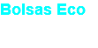 Bolsas Eco