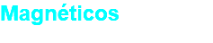 Magnéticos