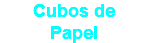 Cubos de Papel