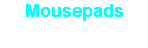 Mousepads