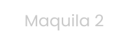 Maquila 2