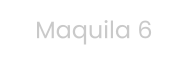 Maquila 6