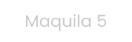 Maquila 5
